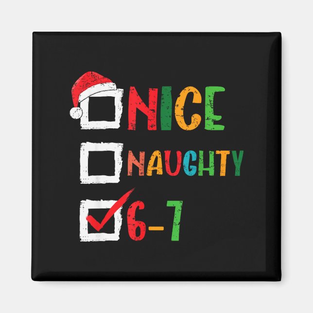 Nice Naughty 6 7 Meme 67 Christmas Six Seven Boys  Magnet (Framsidan)