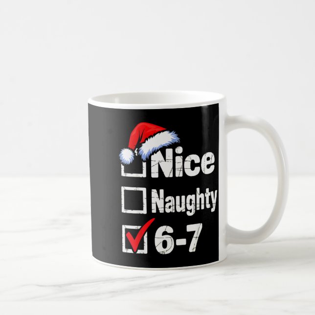 Nice Naughty 6 7 Meme 67 Christmas Six Seven  Kaffemugg (Höger)