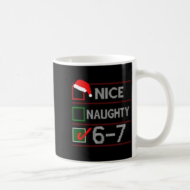Nice Naughty 6 7 Meme 67 Christmas Six Seven Sweat Kaffemugg (Höger)