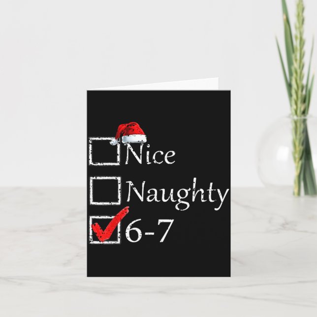 Nice Naughty 6 7 Meme 67 Christmas Six Seven Xmas  Kort (Framsida)