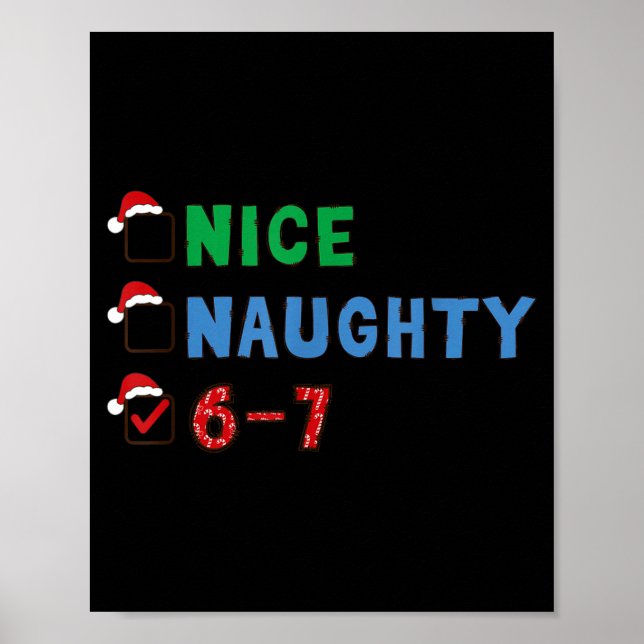 Nice Naughty 6 7 Meme 67 Christmas Six Seven Xmas  Poster (Framsidan)