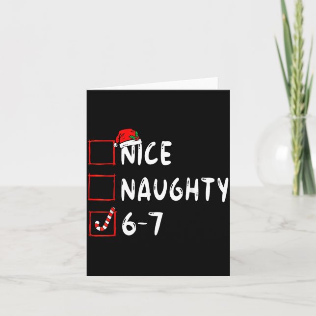 Nice Naughty 6 7 Meme 6 7 Christmas Six Seven Xmas Kort (Framsida)