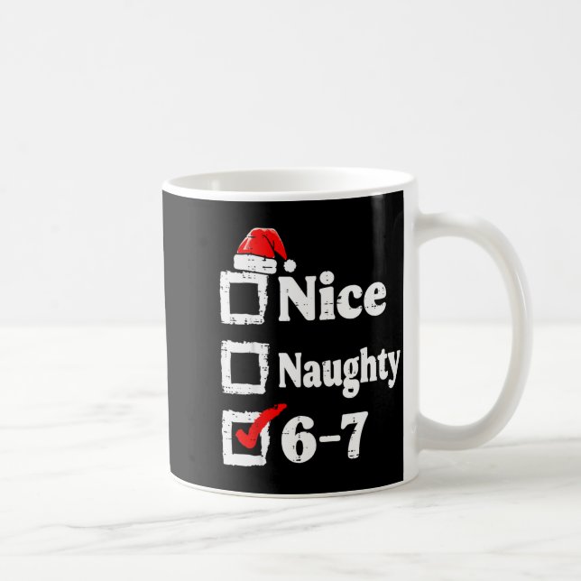 Nice Naughty 6 7 Meme Funny Christmas Six Seven Xm Kaffemugg (Höger)