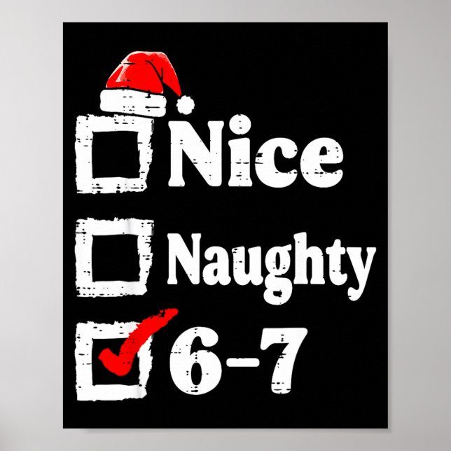Nice Naughty 6 7 Meme Funny Christmas Six Seven Xm Poster (Framsidan)