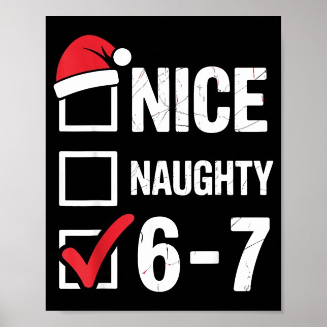 Nice Naughty 6 7 Meme Funny Christmas Six Seven Xm Poster (Framsidan)