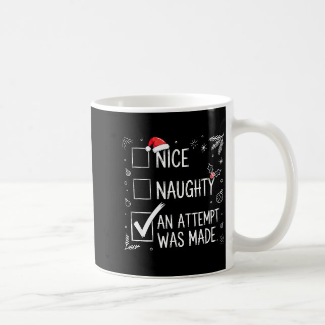 Nice Naughty An Attempt Was Made Christmas List  Kaffemugg (Höger)