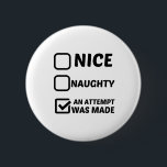 NICE NAUGHTY AN ATTEMPT WAS MADE KNAPP<br><div class="desc">Christmas,  Winter,  Holiday,  All designs Santa Claus,  Ugly,  Reindeer,  Snowman,  Funny,  Family,  Cool,  Geek</div>