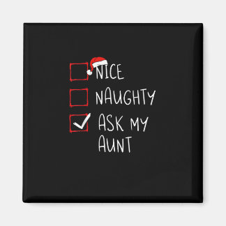 Nice Naughty Ask My Aunt Christmas List Xmas   Magnet