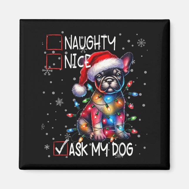 Nice Naughty Ask My Dog Christmas List Xmas  Magnet (Framsidan)