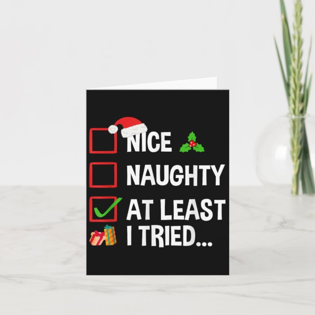Nice Naughty At Least I Tried Shirt Funny Christma Kort (Framsida)