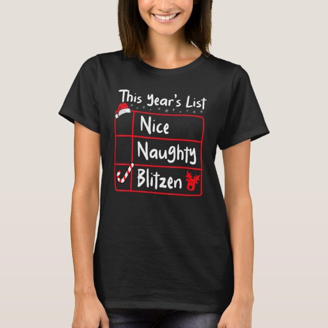 Nice Naughty Blitzen   Christmas List Santa's Rein T Shirt (Framsida)