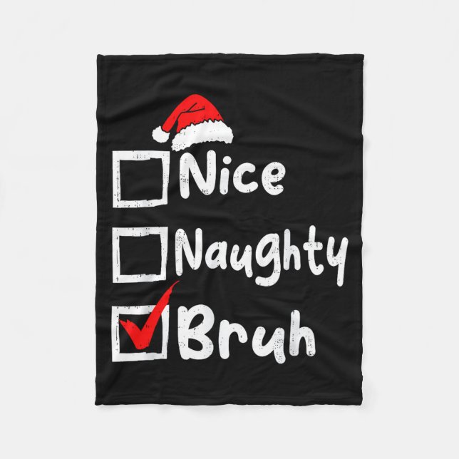 Nice Naughty Bruh Boys Funny Christmas List Family Fleecefilt (Framsidan)