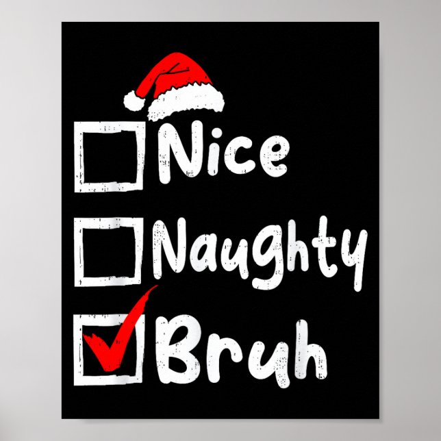 Nice Naughty Bruh Boys Funny Christmas List Family Poster (Framsidan)
