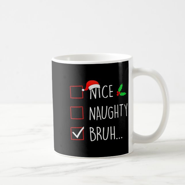 Nice Naughty Bruh Christmas Family Matching  Kaffemugg (Höger)