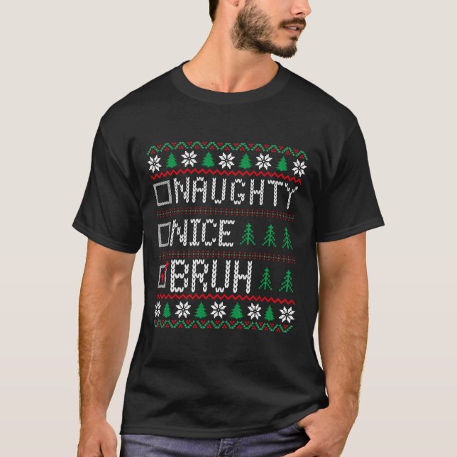 Nice Naughty Bruh Funny jul Julafton Manar Kvinnor T Shirt (Framsida)