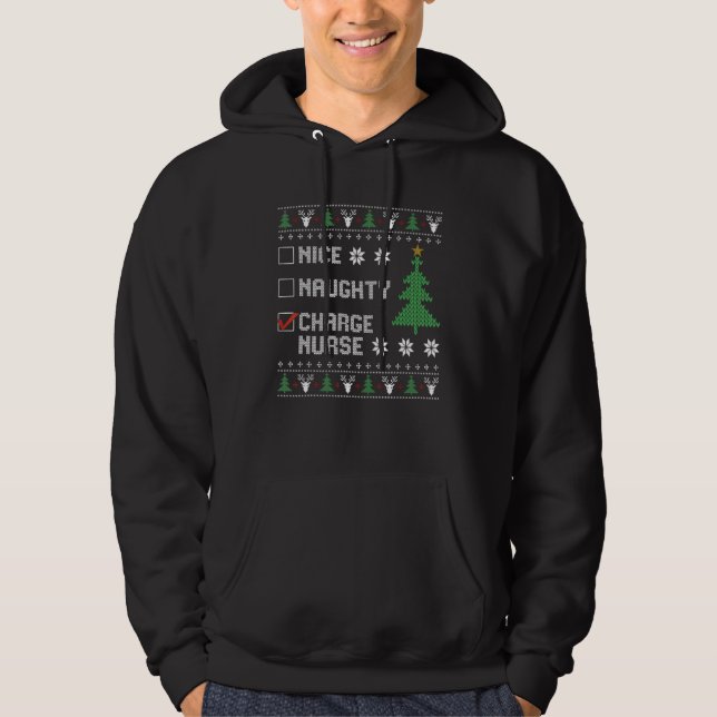 Nice Naughty Charge Nurse  Ugly Christmas Sweater Hoodie (Framsida)