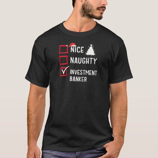 Nice Naughty Christmas Investment Banker Fun Holid T Shirt (Framsida)