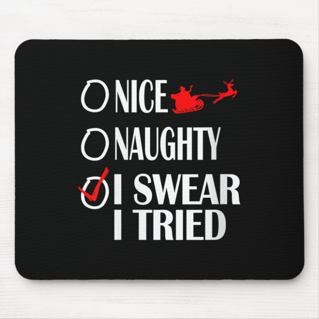 Nice Naughty Christmas Shirt I Swear I Tried Funny Musmatta (Framsidan)