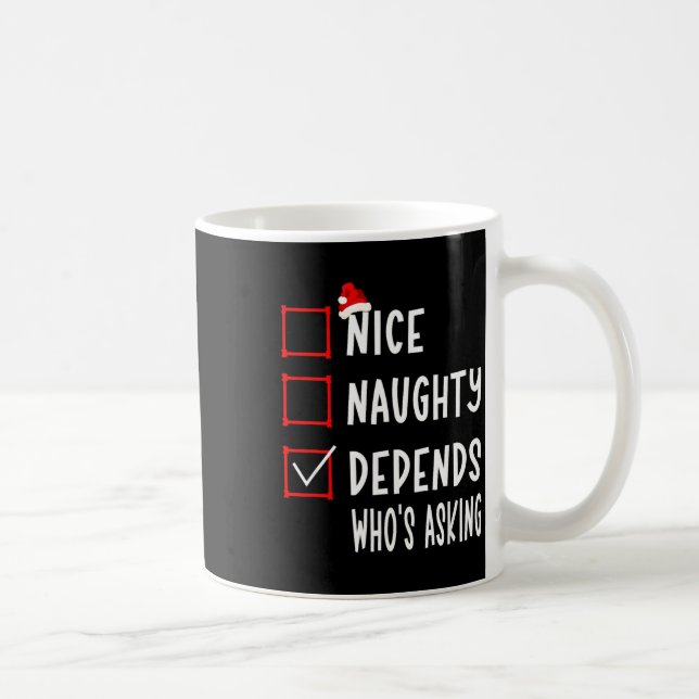 Nice Naughty Depends Who's Asking Christmas List S Kaffemugg (Höger)