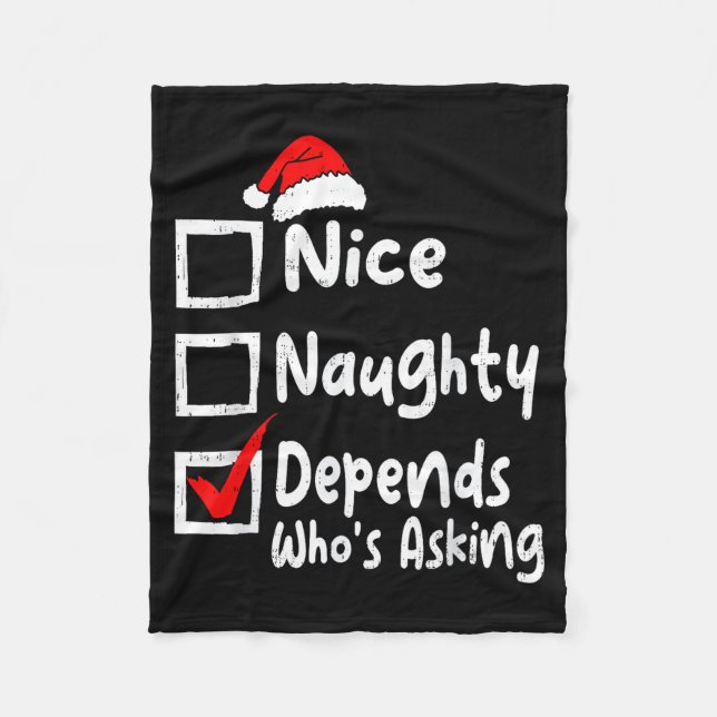 Nice Naughty Depends Whos Asking Funny Christmas L Fleecefilt (Framsidan)