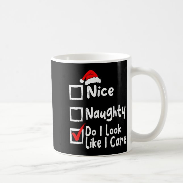 Nice Naughty Do I Look Like I Care Funny Christmas Kaffemugg (Höger)