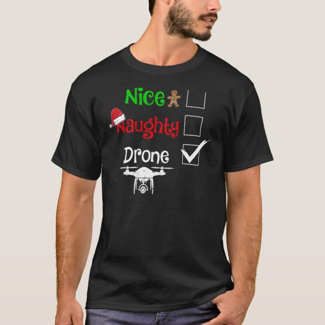 Nice Naughty Drone Pilot Remote Pilot Quadcopter A T Shirt (Framsida)