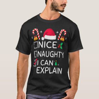 Nice Naughty I Can Explain Funny Xmas Family Chris T Shirt