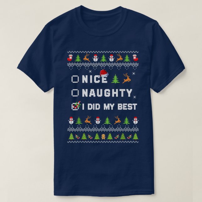 Nice Naughty I Did My Best Ugly Sweater Santa Chri T Shirt (Design framsida)