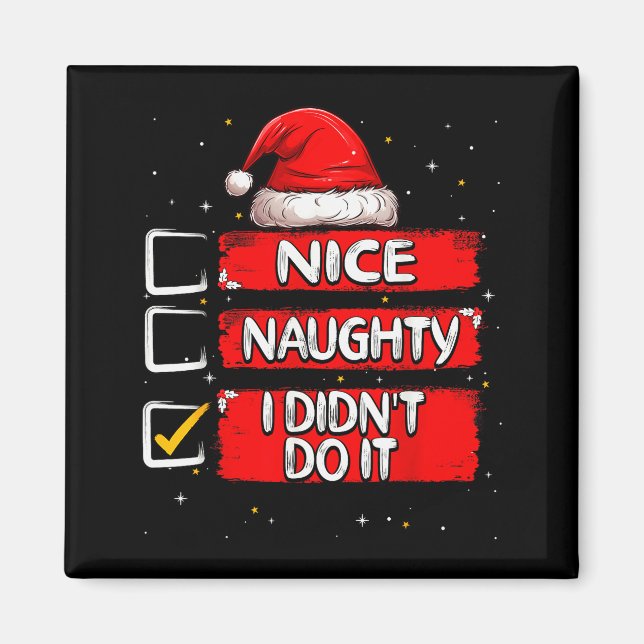 Nice Naughty I Didn't Do It Christmas List Santa C Magnet (Framsidan)