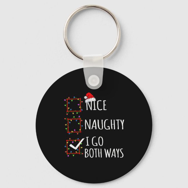 Nice Naughty I Go Both Ways Christmas List Santa C Nyckelring (Framsida)
