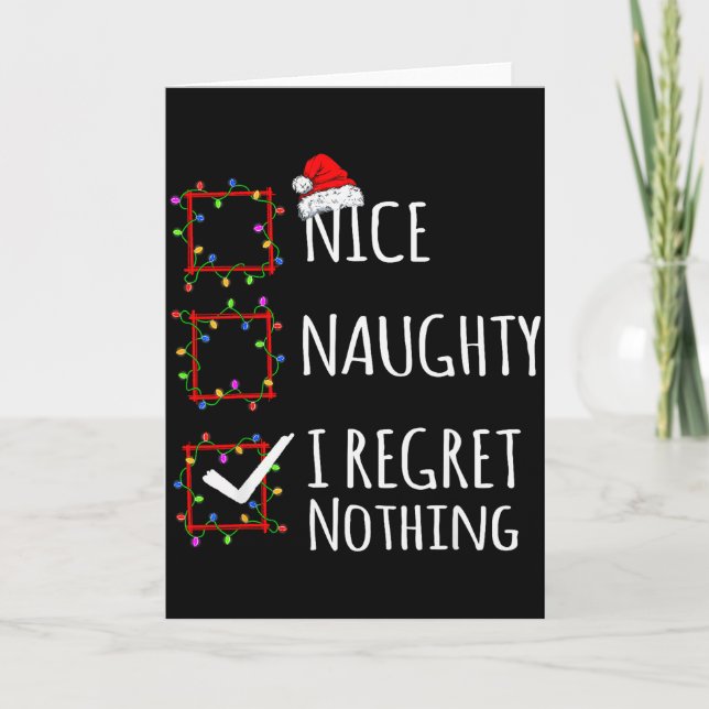 Nice Naughty I Regret Nothing Christmas List Funny Kort (Framsida)