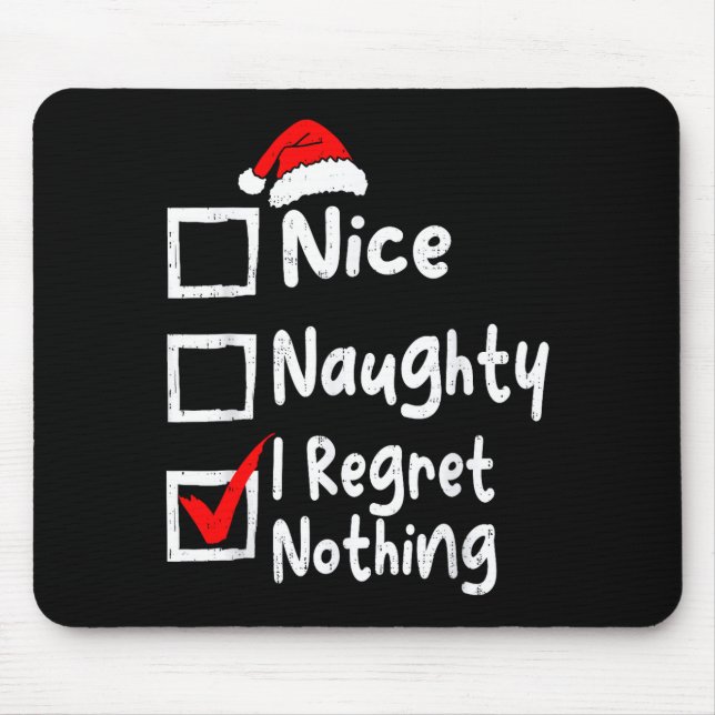 Nice Naughty I Regret Nothing Funny Christmas List Musmatta (Framsidan)