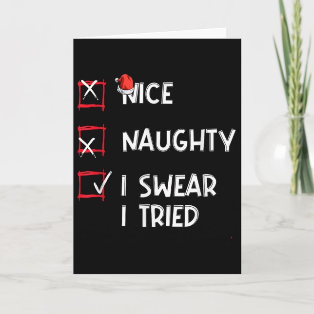 Nice Naughty I Swear I Tried, Chirstmas Funny Chec Kort (Framsida)