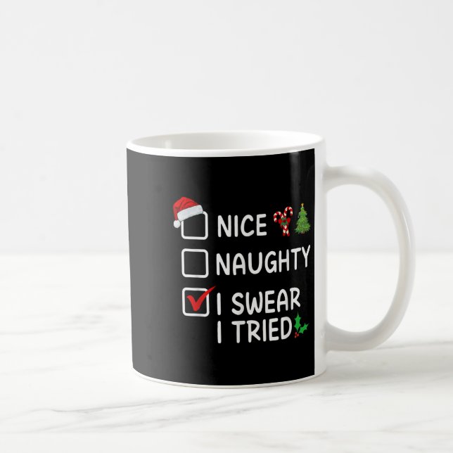 Nice Naughty I Swear I Tried Christmas List Santa  Kaffemugg (Höger)