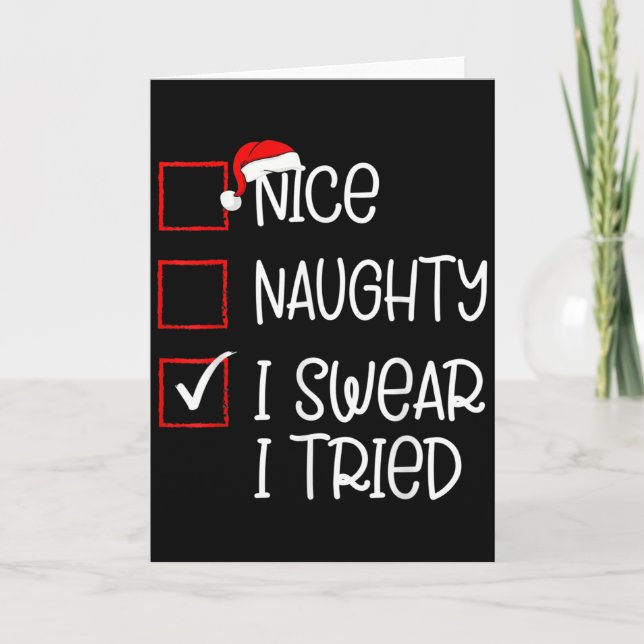 Nice Naughty I Swear I Tried Christmas List Santa  Kort (Framsida)