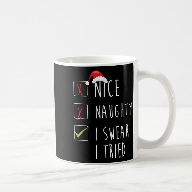 Nice Naughty I Swear I Tried Christmas List Xmas S Kaffemugg (Höger)