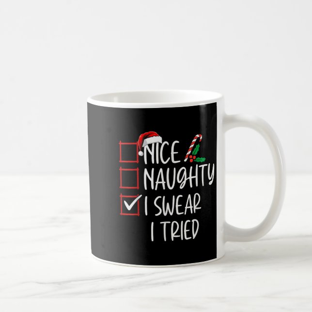 Nice Naughty I Swear I Tried Christmas List Xmas S Kaffemugg (Höger)