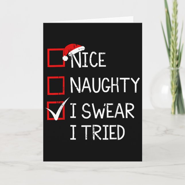 Nice Naughty I Swear I Tried Christmas List Xmas S Kort (Framsida)