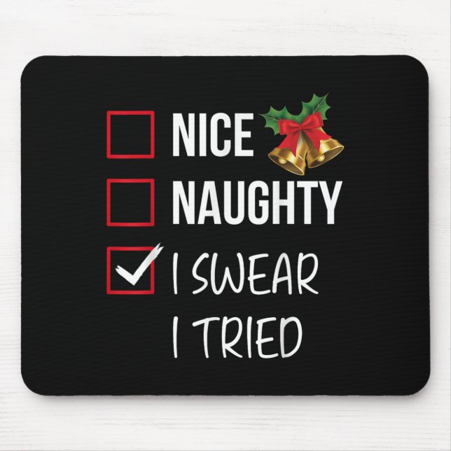 Nice Naughty I Swear I Tried Christmas List Xmas S Musmatta (Framsidan)
