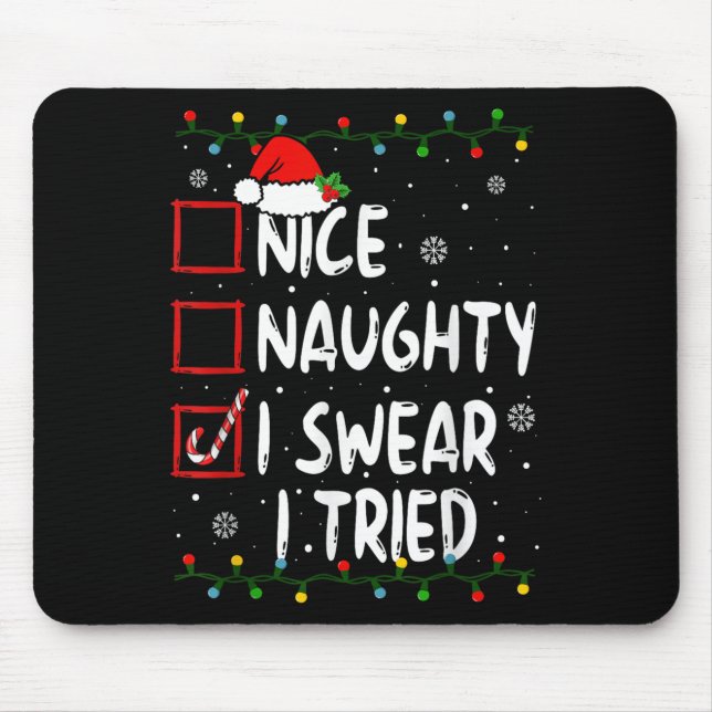 Nice Naughty I Swear I Tried Christmas List Xmas S Musmatta (Framsidan)