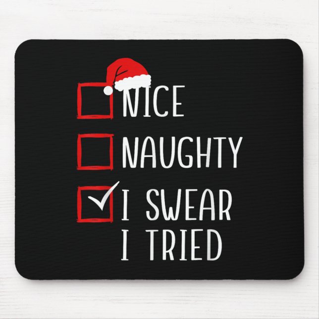 Nice Naughty I Swear I Tried Christmas List Xmas S Musmatta (Framsidan)