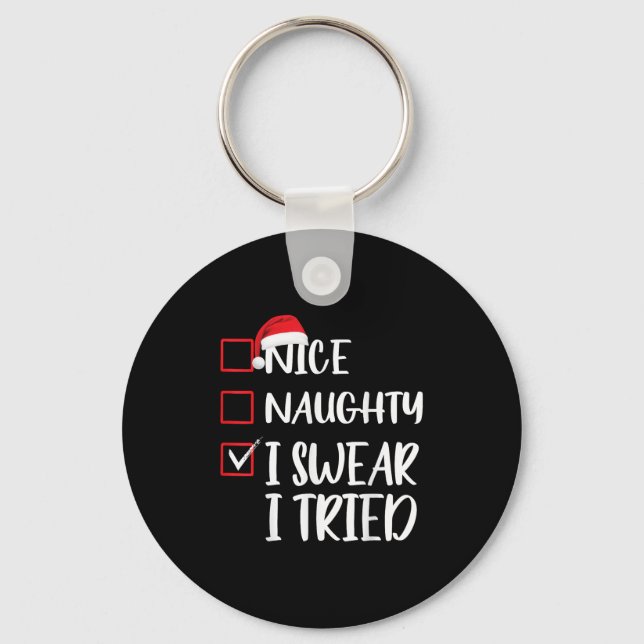 Nice Naughty I Swear I Tried Christmas List Xmas S Nyckelring (Framsida)