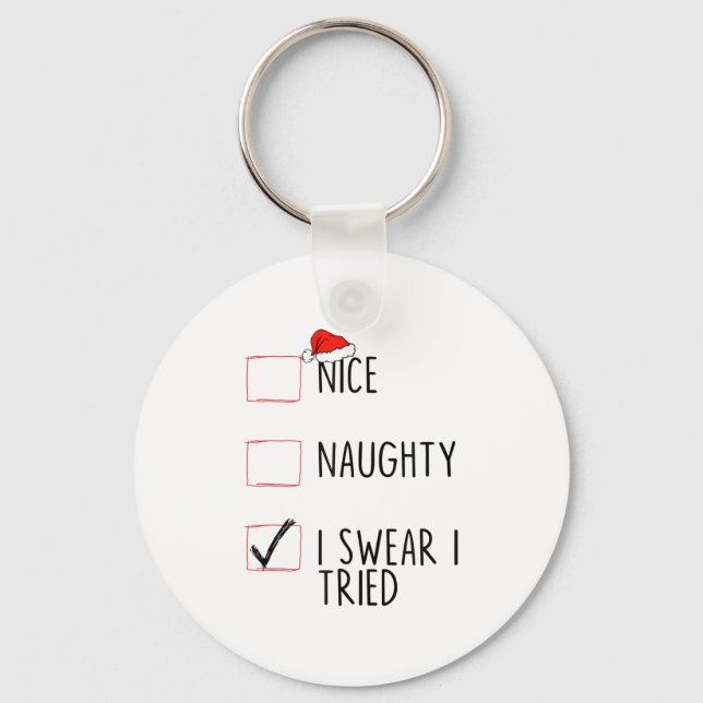 Nice Naughty I Swear I Tried Christmas List Xmas S Nyckelring (Framsida)