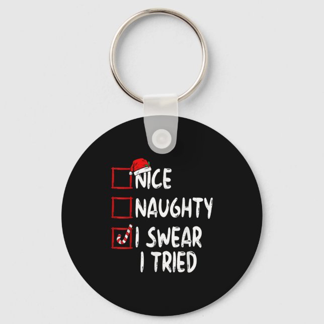 Nice Naughty I Swear I Tried Christmas List Xmas S Nyckelring (Framsida)