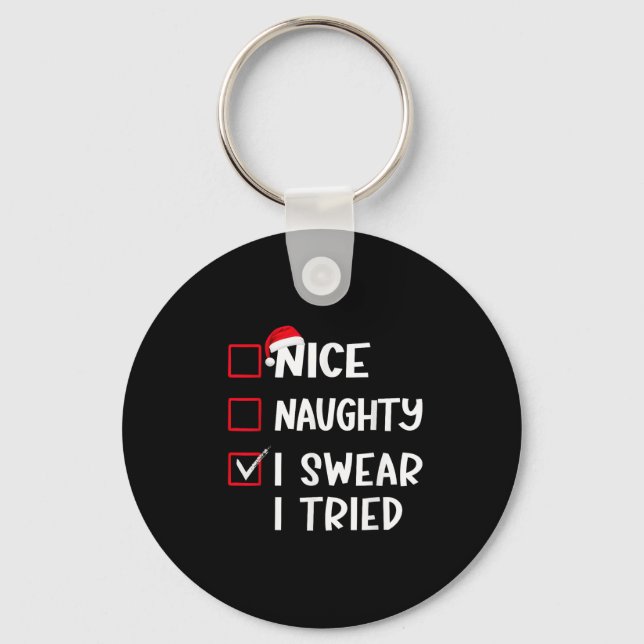 Nice Naughty I Swear I Tried Christmas List Xmas S Nyckelring (Framsida)