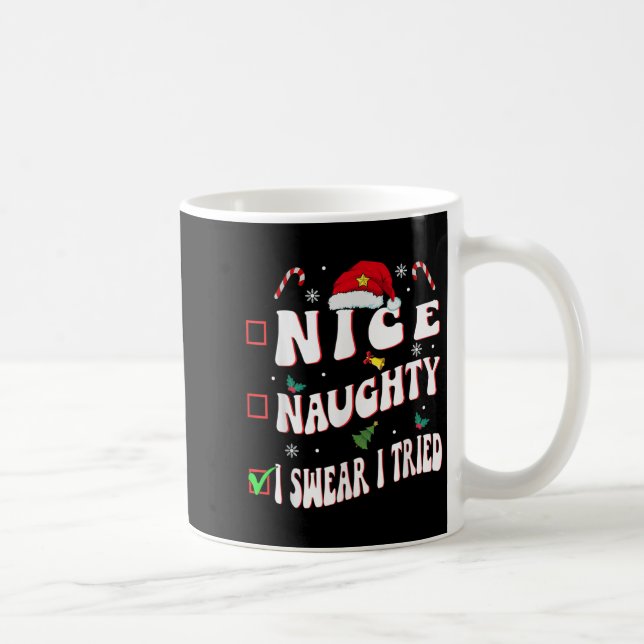 Nice Naughty I Swear I Tried Family Christmas List Kaffemugg (Höger)