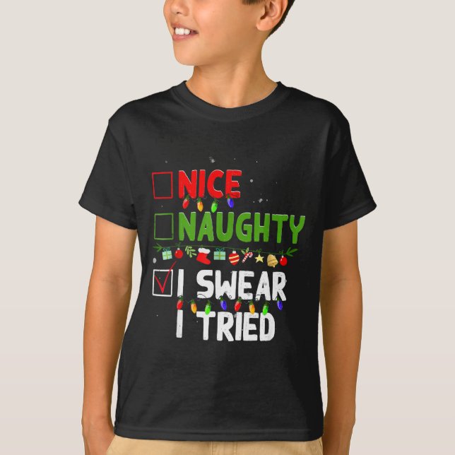 Nice Naughty I Swear I Tried Family Xmas Funny Chr T Shirt (Framsida)