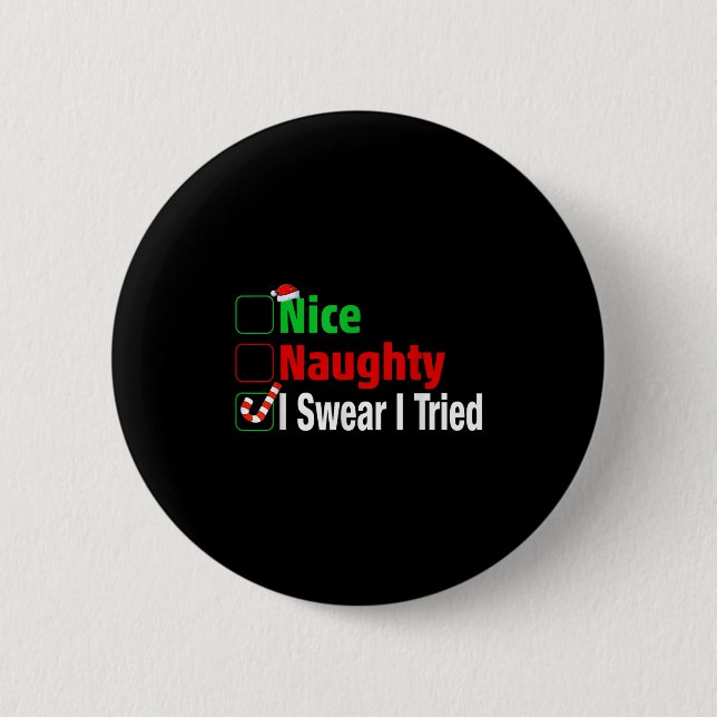 Nice Naughty I Swear I Tried Funny Christmas  Knapp (Framsida)