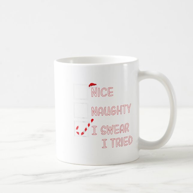 Nice Naughty I Swear I Tried Funny Christmas List  Kaffemugg (Höger)