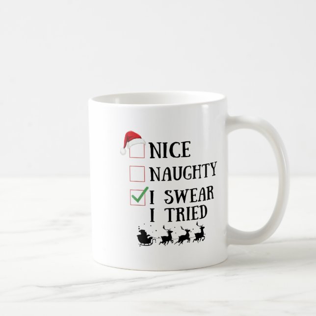 Nice Naughty I Swear I Tried Funny Christmas List  Kaffemugg (Höger)